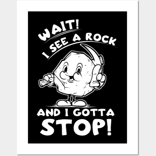 Wait I See A Rock And I Gotta Stop Funny And Cute Retro Vintage Rock Collector Posters and Art